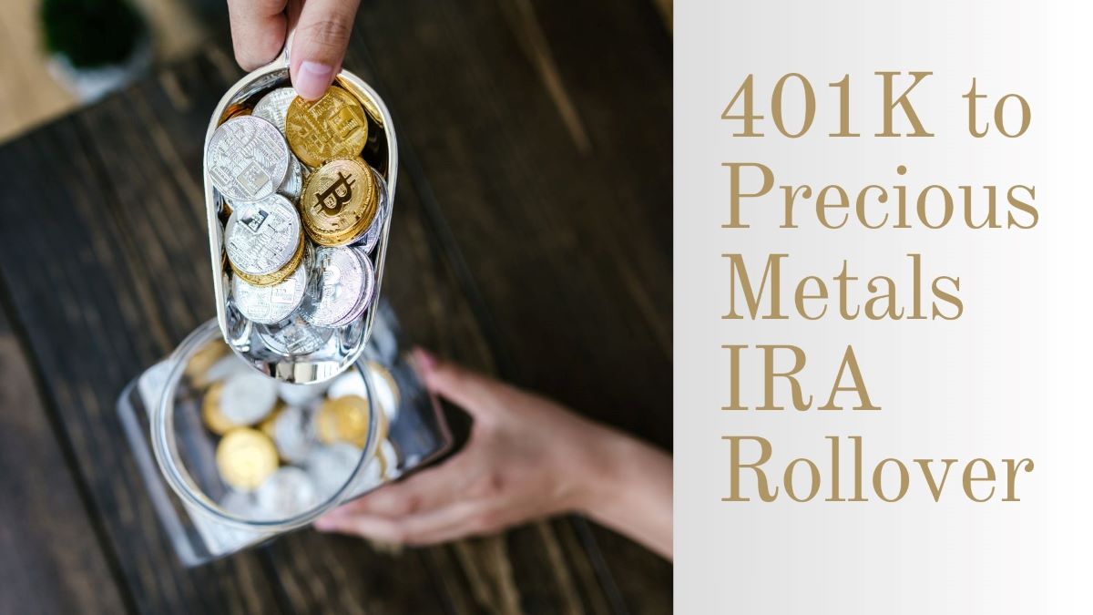 401K to Precious Metals IRA Rollover