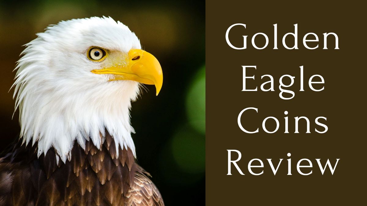 Golden Eagle Coins Review