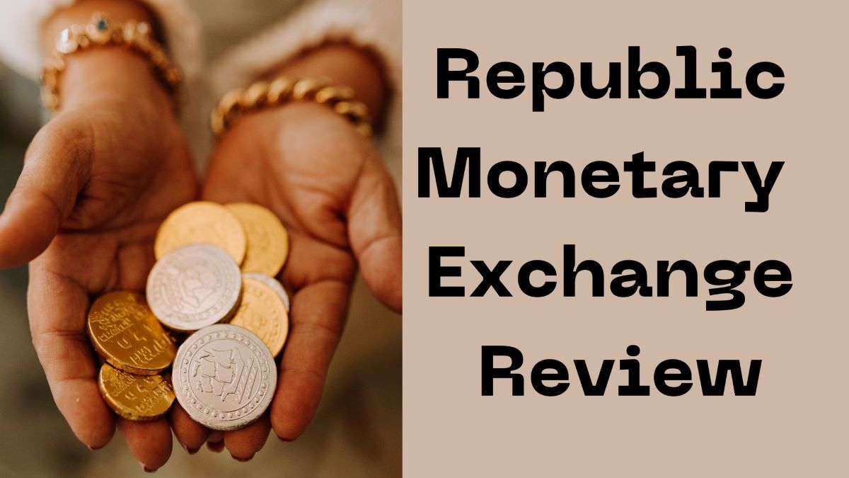 Republic Monetary Exchange Review