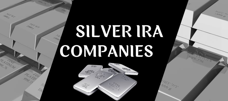 Best Silver IRA Companies