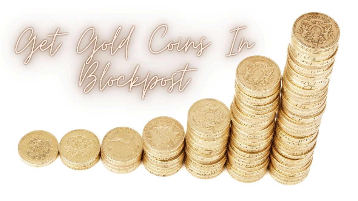 Get Gold Coins In Blockpost