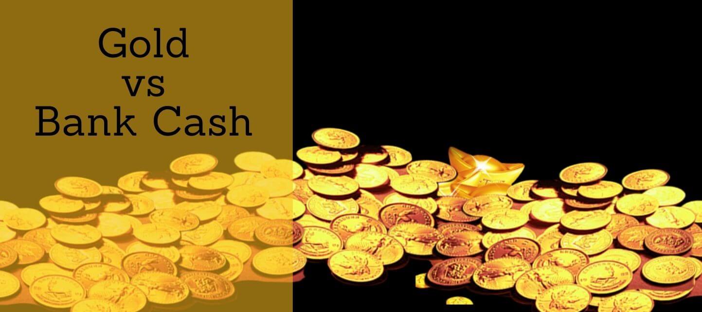 gold vs bank cash
