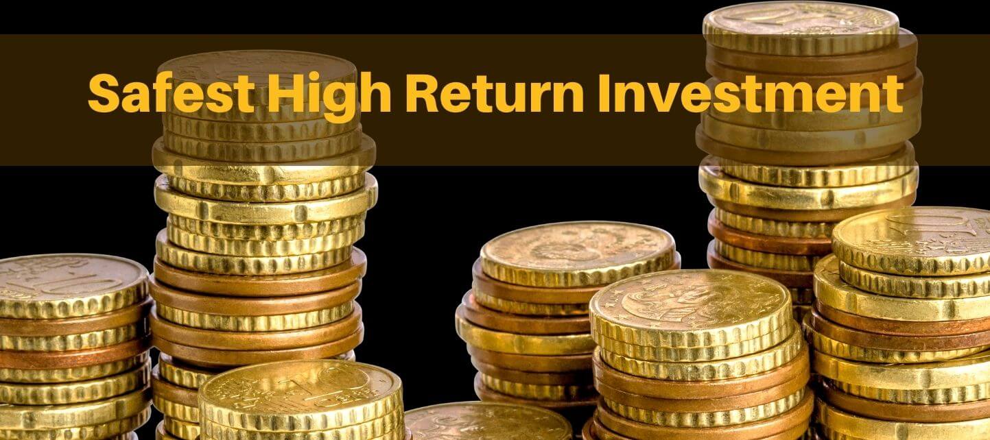 safest high return investment