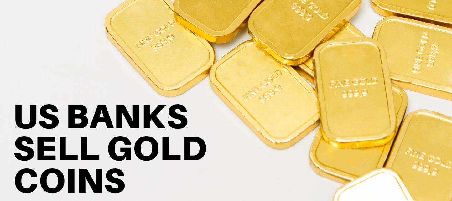us banks sell gold coins